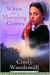 When the Morning Comes by Cindy Woodsmall When the Morning Comes by Cindy Woodsmall