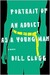 Portrait of an Addict as a Young Man: A Memoir (ebook)