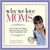 Why We Love Moms