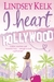 I Heart Hollywood (I Heart,...