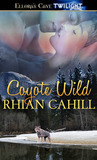 Coyote Wild (Coyote Hunger, #2)