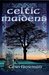 Celtic Maidens