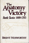 The Anatomy of Victory: Battle Tactics 1689-1763