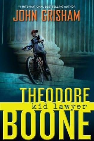 Theodore Boone, Kid Lawyer by John Grisham Theodore Boone, Kid Lawyer by John Grisham