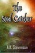 The Soul Catcher by A.K. Stevenson The Soul Catcher by A.K. Stevenson