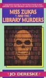 Miss Zukas and the Library Murders by Jo Dereske Miss Zukas and the Library Murders by Jo Dereske
