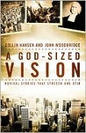 A God-Sized Vision: Revival Stories That Stretch and Stir A God-Sized Vision: Revival Stories That Stretch and Stir