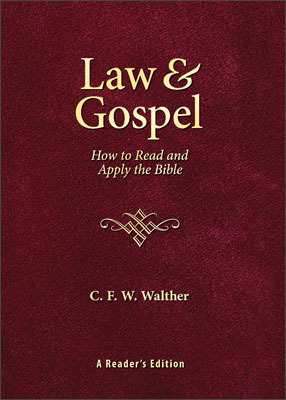Law And Gospel: How To Read And Apply The Bible