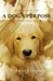 A Dog's Purpose by W. Bruce Cameron