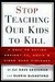Stop Teaching Our Kids to Kill