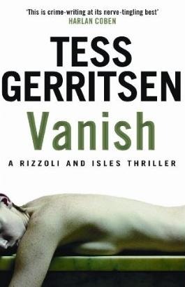 Vanish by Tess Gerritsen Vanish by Tess Gerritsen