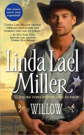 Willow by Linda Lael Miller Willow by Linda Lael Miller