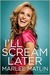 I'll Scream Later (Hardcover)