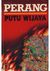 Perang by Putu Wijaya Perang by Putu Wijaya