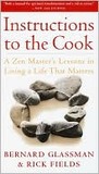 Instructions to the Cook: A Zen Master's Lessons in Living a Life That Matters Instructions to the Cook: A Zen Master's Lessons in Living a Life That Matters