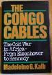 The Congo Cables by Madeleine G. Kalb