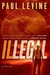 Illegal: A Novel of Suspense (ebook)