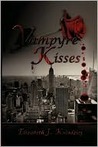 Vampyre Kisses by Elizabeth J. Kolodziej Vampyre Kisses by Elizabeth J. Kolodziej