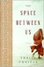 The Space Between Us (ebook)