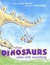 When Dinosaurs Came with Ev...