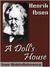 A Doll's House by Henrik Ibsen