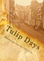Tulip Days