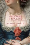Pale Rose of England by Sandra Worth Pale Rose of England by Sandra Worth