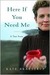 Here if You Need Me (Hardcover)