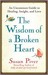 The Wisdom of a Broken Heart: An Uncommon Guide to Healing, Insight, and Love (ebook)