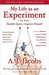 My Life as an Experiment: One Man's Humble Quest to Improve Himself by Living As a Woman, Becoming George Washington, Telling No Lies, and Other Radical Tests (Paperback)
