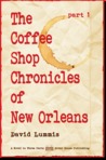 The Coffee Shop Chronicles of New Orleans - Part 1