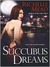 Succubus Dreams (Georgina Kincaid, #3)