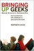 Bringing Up Geeks: How to Protect Your Kid's Childhood in a Grow-Up-Too-Fast World (ebook)