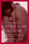 Hotter Than Wildfire by Lisa Marie Rice Hotter Than Wildfire by Lisa Marie Rice