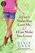 I Can't Make You Love Me, but I Can Make You Leave: A Novel