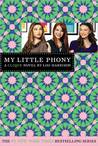 My Little Phony by Lisi Harrison My Little Phony by Lisi Harrison