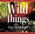 Wild Things (Audio CD)
