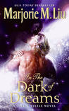 In the Dark of Dreams by Marjorie M. Liu In the Dark of Dreams by Marjorie M. Liu