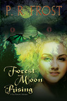 Forest Moon Rising (Tess Noncoire #4) Forest Moon Rising (Tess Noncoire #4)