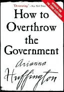 How to Overthrow the Government