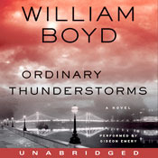 Ordinary Thunderstorms by William Boyd