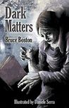 Dark Matters Dark Matters