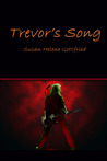 Trevor's Song by Susan Helene Gottfried Trevor's Song by Susan Helene Gottfried