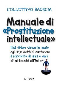 Manuale di "prostituzione intellectuale"