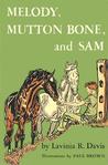 Melody, Mutton Bone, and Sam