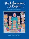 The Librarian of Basra: A True Story from Iraq The Librarian of Basra: A True Story from Iraq