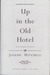 Up in the Old Hotel and Other Stories (Paperback)