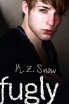 Fugly by K.Z. Snow Fugly by K.Z. Snow