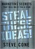 Steal These Ideas!: Marketing Secrets That Will Make You a Star