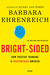 Bright-Sided: How Positive Thinking Is Undermining America (Paperback)